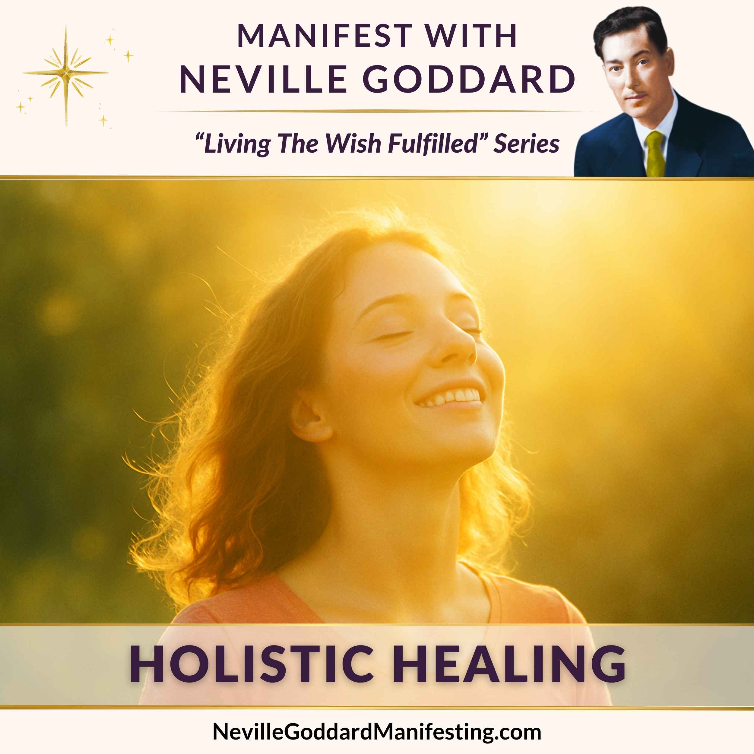 Manifest with Neville Goddard: Holistic Healing thumbnail